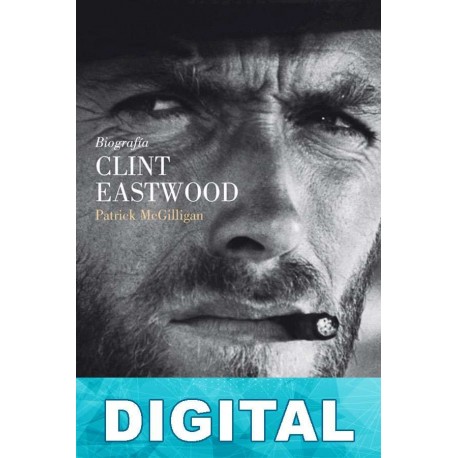 Biografía de Clint Eastwood Patrick McGilligan