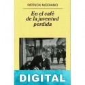 En el café de la juventud perdida Patrick Modiano
