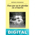 Para que no te pierdas en el barrio Patrick Modiano