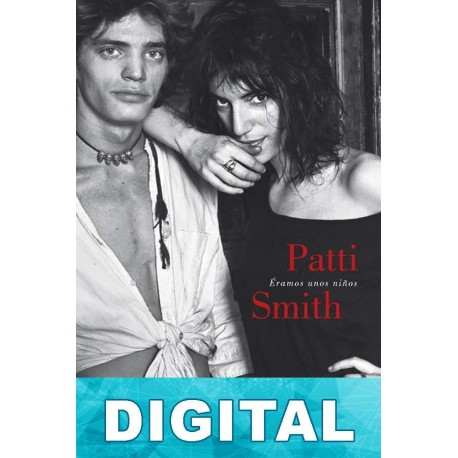 Éramos unos niños Patti Smith