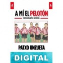 A mí el pelotón Patxo Unzueta