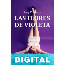 Las flores de Violeta Paty C. Marín