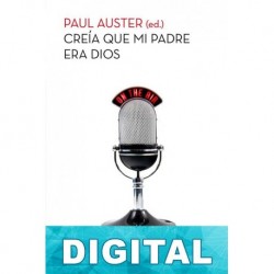 Creía que mi padre era Dios Paul Auster