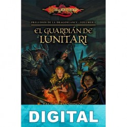 El guardián de Lunitari Paul B. Thompson & Tonya R. Carter