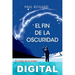 El fin de la oscuridad Paul Bogard