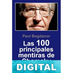 Las 100 principales mentiras de Chomsky Paul Bogdanor