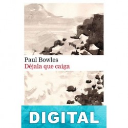 Déjala que caiga Paul Bowles