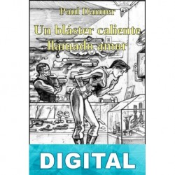 Un bláster caliente llamado amor Paul Danner