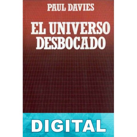 El universo desbocado Paul Davies
