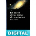 En busca de las ondas de gravitación Paul Davies