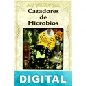 Cazadores de microbios Paul de Kruif