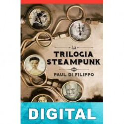 La trilogía steampunk Paul di Filippo