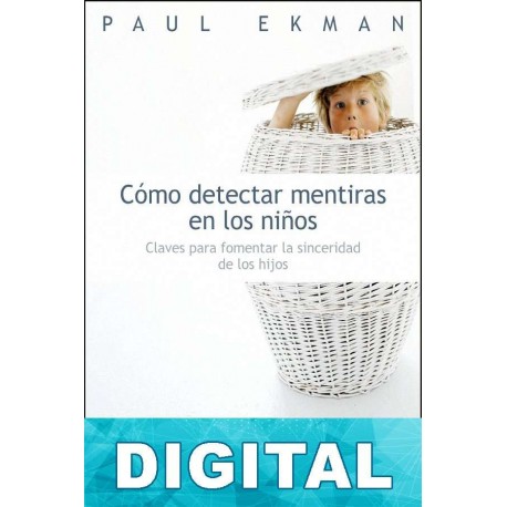 Cómo detectar mentiras en los niños Paul Ekman