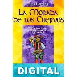 La morada de los cuervos Paul Harding