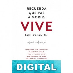 Recuerda que vas a morir. Vive Paul Kalanithi