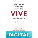 Recuerda que vas a morir. Vive Paul Kalanithi