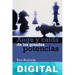 Auge y caída de las grandes potencias Paul Kennedy