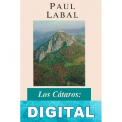 Los cátaros: Herejía y crisis social Paul Labal