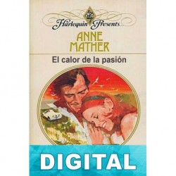 El calor de la pasión Anne Mather