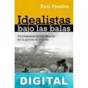 Idealistas bajo las balas Paul Preston