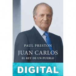 Juan Carlos: El rey de un pueblo Paul Preston