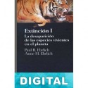 Extinción I Paul R. Ehrlich & Anne H. Ehrlich