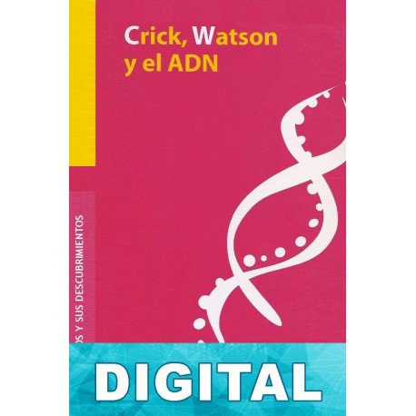 Crick, Watson y el ADN Paul Strathern
