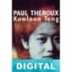 Kowloon Tong Paul Theroux