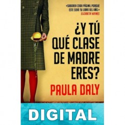 ¿Y tú qué clase de madre eres? Paula Daly
