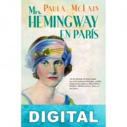 Mrs. Hemingway en París Paula Mclain