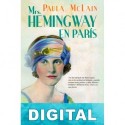 Mrs. Hemingway en París Paula Mclain