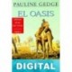 El oasis Pauline Gedge
