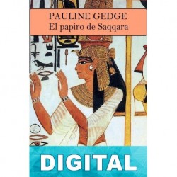 El papiro de Saqqara Pauline Gedge