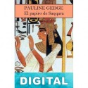 El papiro de Saqqara Pauline Gedge
