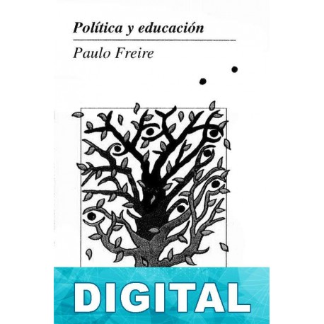 Política y educación Paulo Freire