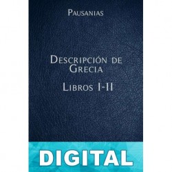 Descripción de Grecia Libros I-II Pausanias