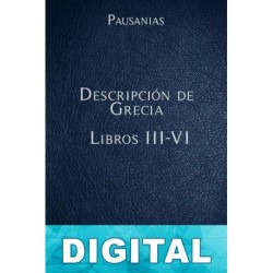 Descripción de Grecia Libros III-VI Pausanias