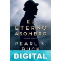 El eterno asombro Pearl S. Buck