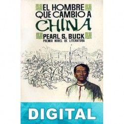 El hombre que cambió a China Pearl S. Buck