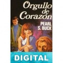 Orgullo de corazón Pearl S. Buck