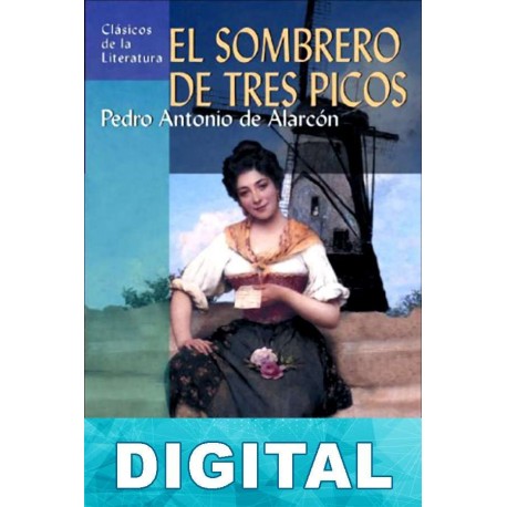 El sombrero de tres picos Pedro Antonio de Alarcón