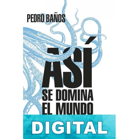 Así se domina el mundo Pedro Baños