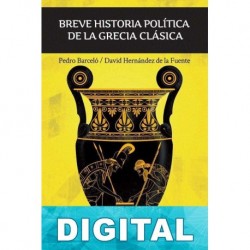 Breve historia política de la Grecia clásica Pedro Barceló & David Hernández de la Fuente