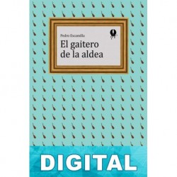 El gaitero de la aldea Pedro Escamilla