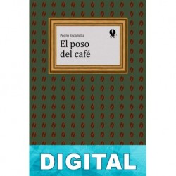 El poso del café Pedro Escamilla