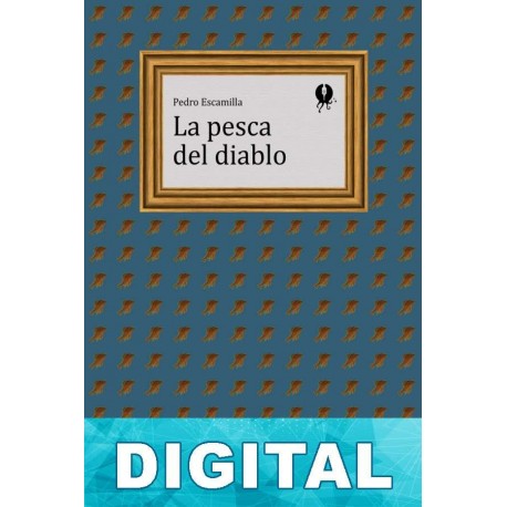 La pesca del diablo Pedro Escamilla