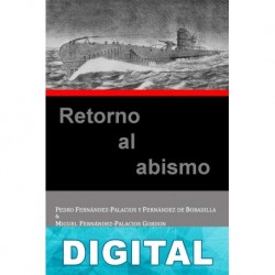 Retorno al abismo Pedro Fernández-Palacios y Fernández de Bobadilla & Miguel Fernández-Palacios Gordon