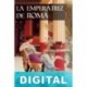 La emperatriz de Roma Pedro Gálvez