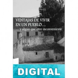 Ventajas de vivir en un pueblo… y algún que otro inconveniente Pedro Gaona