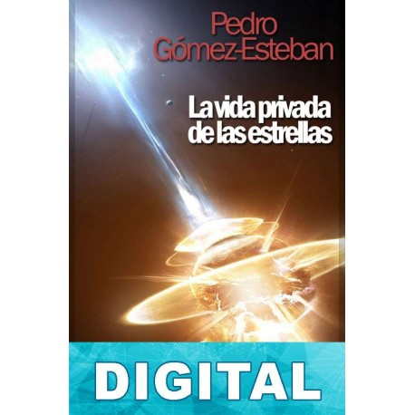 La vida privada de las estrellas Pedro Gómez-Esteban González